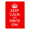 Keep Calm and Write On Print