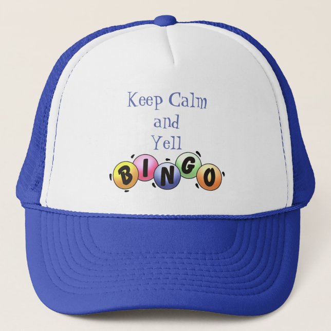 Keep Calm And Yell Bingo Trucker Hat (Front)