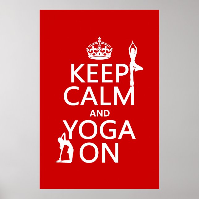 Keep Calm and Yoga On (customise colours) Poster (Front)