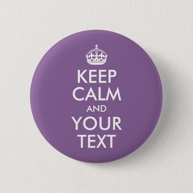 Keep Calm and Your Text 6 Cm Round Badge (Front)
