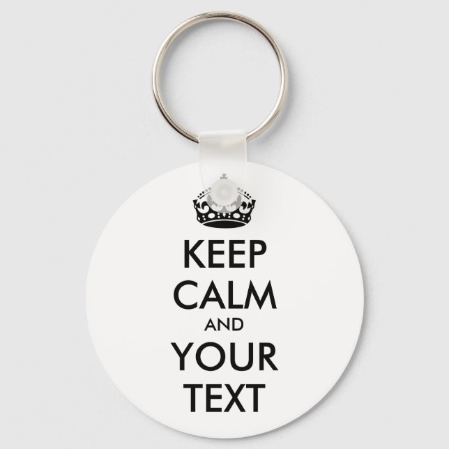 KEEP CALM and YOUR TEXT - black Key Ring (Front)