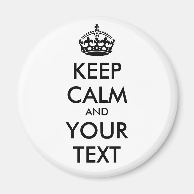 KEEP CALM and YOUR TEXT - black Magnet (Front)
