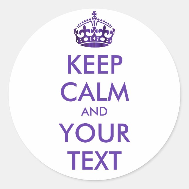 KEEP CALM and YOUR TEXT - Change  background Classic Round Sticker (Front)