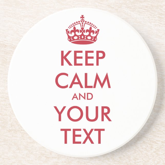 KEEP CALM and YOUR TEXT Coaster (Front)