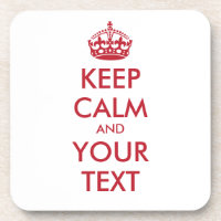 KEEP CALM and YOUR TEXT