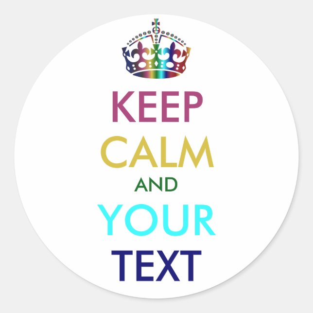KEEP CALM and YOUR TEXT - customised background Classic Round Sticker (Front)