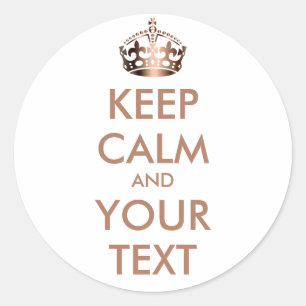 KEEP CALM and YOUR TEXT - customised background Classic Round Sticker