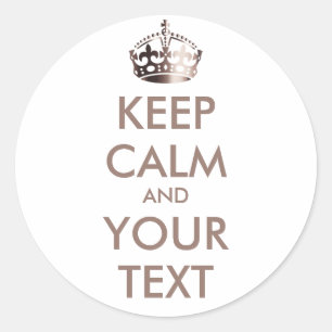 KEEP CALM and YOUR TEXT - customised background Classic Round Sticker