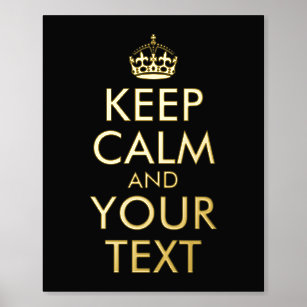Keep Calm and Your Text Foil Prints