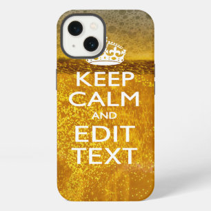 Keep Calm And Your Text for some Beer iPhone Case