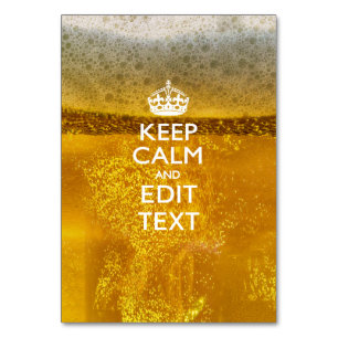 Keep Calm And Your Text for some Beer Table Number