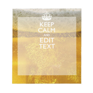 Keep Calm And Your Text for some Cold Beer Notepad