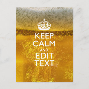 Keep Calm And Your Text for some Cold Beer Postcard