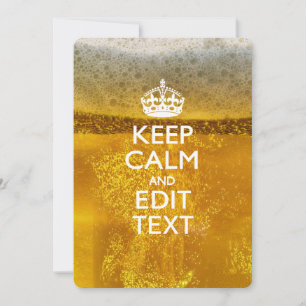 Keep Calm And Your Text for some Cool Beer