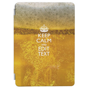 Keep Calm And Your Text for some Cool Beer iPad Air Cover