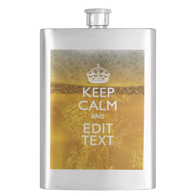 Keep Calm And Your Text for some Great Beer Hip Flask (Front)
