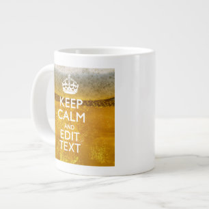 Keep Calm And Your Text for some Great Beer Large Coffee Mug