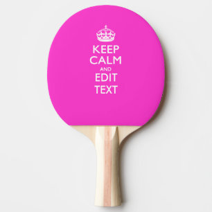Keep Calm And Your Text Girly Pink Ping Pong Paddle