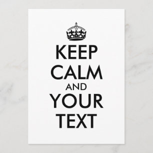 Keep Calm and Your Text Invitations Customisable
