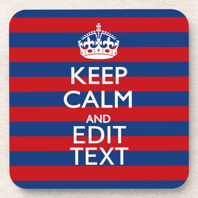 KEEP CALM AND Your Text on Blue Stripes Coaster (Front)