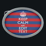 KEEP CALM AND Your Text on Blue Stripes Oval Belt Buckle<br><div class="desc">Have your personalised Keep Calm saying on this fine custom gift for yourself or for someone special on your list. Offered on a vibrant red and blue stripes decor. Humourous or whimsical try on your creative words on the two editable text fields you see on this product page. Remember to...</div>