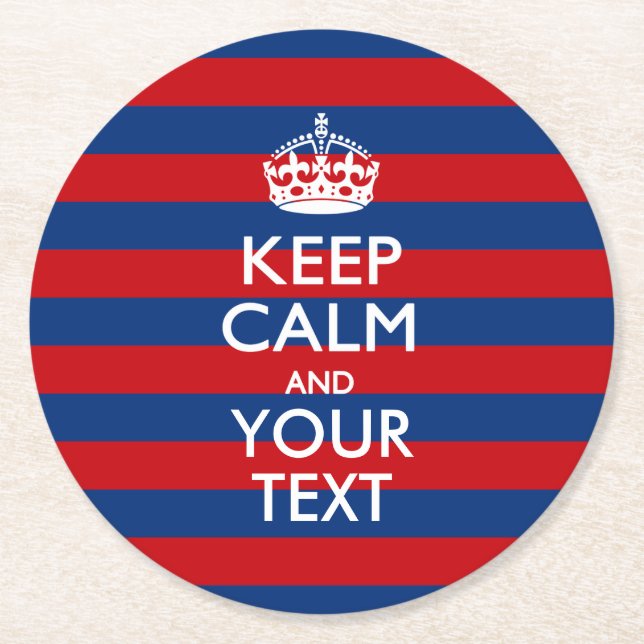 KEEP CALM AND Your Text on Blue Stripes Round Paper Coaster (Front)