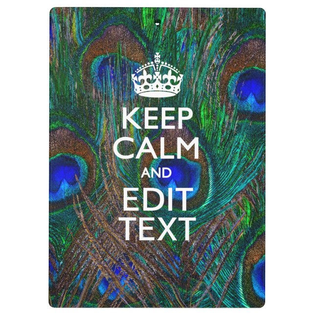 Keep Calm And Your Text on Peacock Feathers Clipboard (Back)
