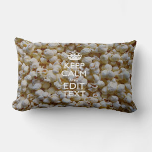 KEEP CALM AND Your Text on Popcorn Decor Lumbar Cushion