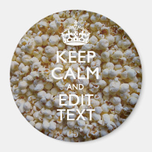 KEEP CALM AND Your Text on Popcorn Decor Magnet