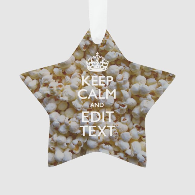 KEEP CALM AND Your Text on Popcorn Ornament (Front)