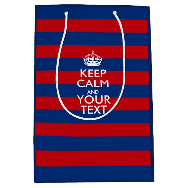 KEEP CALM AND Your Text on Red Blue Stripes Medium Gift Bag (Front)