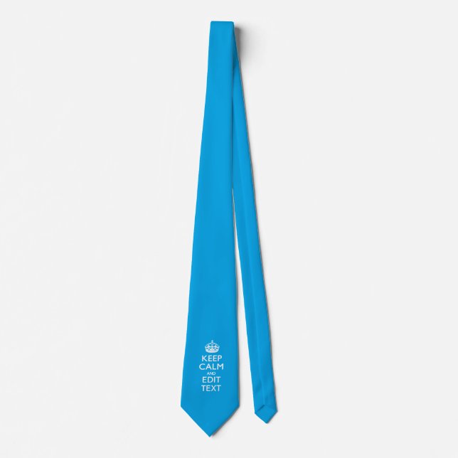 Keep Calm And Your Text on Sky Blue Background Tie (Front)