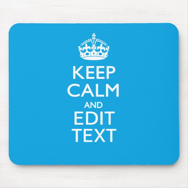 Keep Calm And Your Text on Sky Blue Decor Mouse Pad (Front)