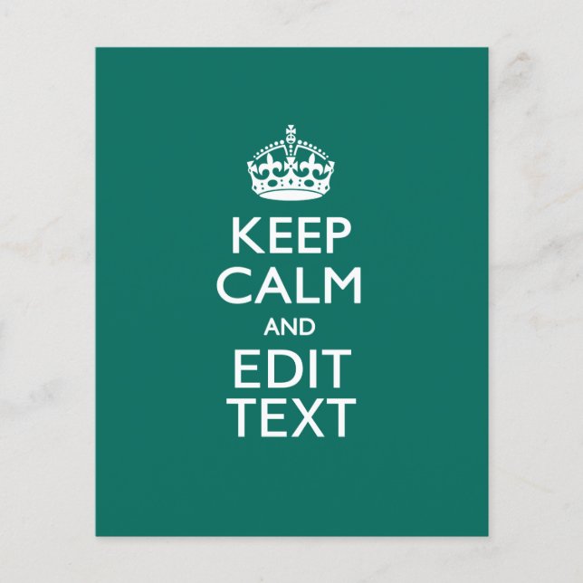 Keep Calm And Your Text on Teal Green Turquoise Flyer (Front)