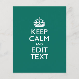 Keep Calm And Your Text on Teal Green Turquoise Flyer