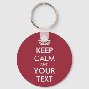 KEEP CALM and YOUR TEXT - personalised text Key Ring