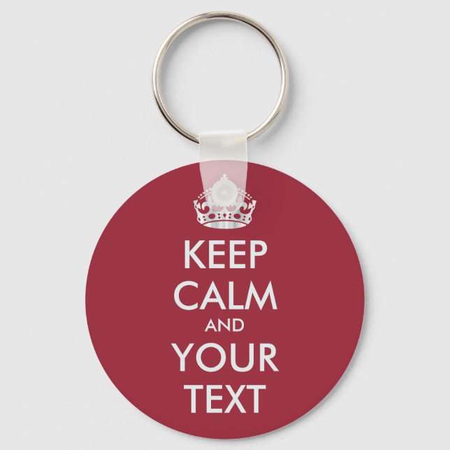 KEEP CALM and YOUR TEXT - personalised text Key Ring (Front)