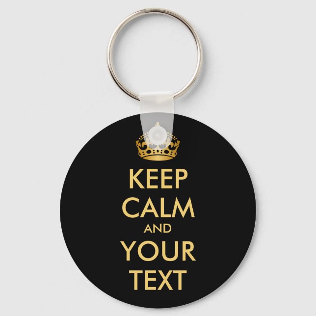 KEEP CALM and YOUR TEXT - personalised text Key Ring (Front)