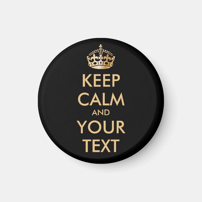 KEEP CALM and YOUR TEXT - personalised text Magnet (Front)