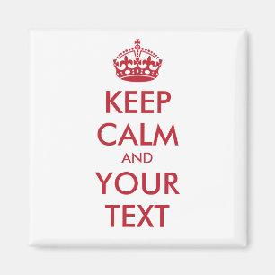 KEEP CALM and YOUR TEXT - personalised text Magnet