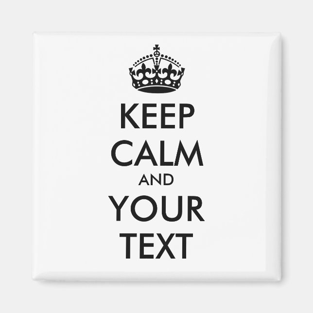 KEEP CALM and YOUR TEXT - personalised text Magnet (Front)