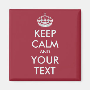 KEEP CALM and YOUR TEXT - personalised text Magnet