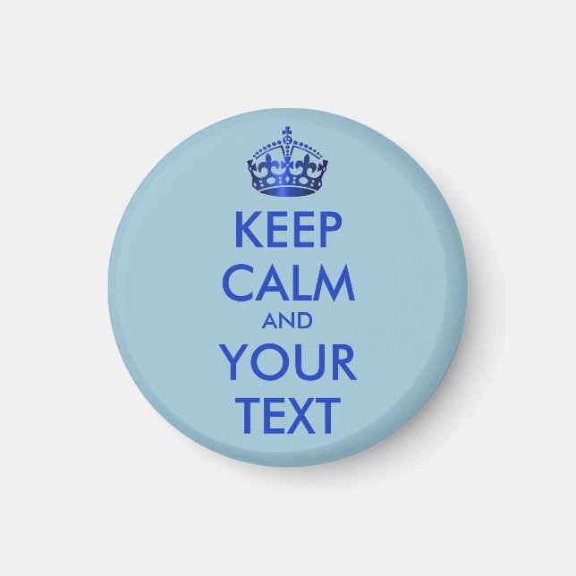 KEEP CALM and YOUR TEXT - personalised text Magnet (Front)