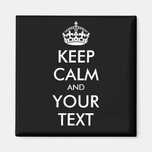 KEEP CALM and YOUR TEXT - personalised text Magnet