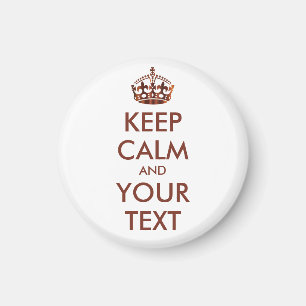 KEEP CALM and YOUR TEXT - personalised text Magnet