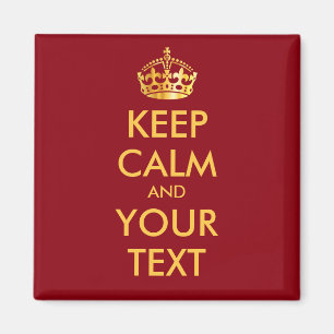 KEEP CALM and YOUR TEXT - personalised text Magnet