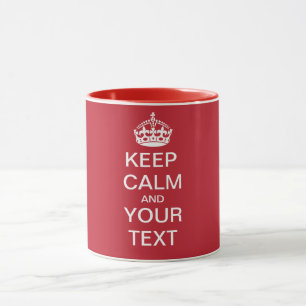KEEP CALM and YOUR TEXT - Personalised TEXT Mug