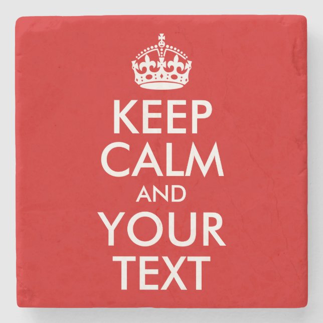 Keep Calm and Your Text Stone Coaster (Front)
