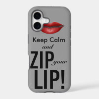 keep calm and zip your lip funny parody