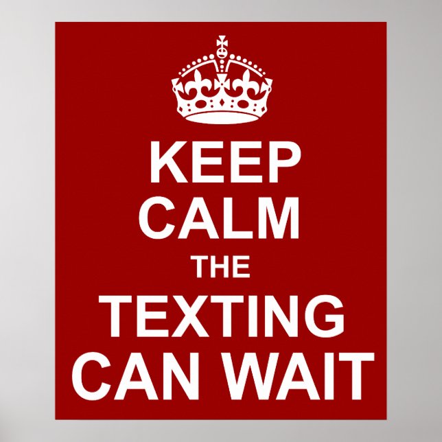 Keep Calm Anti-Texting Poster (Front)